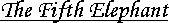 The Fifth Elephant